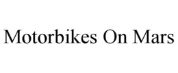 MOTORBIKES ON MARS trademark