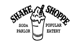 SHAKE SHOPPE SODA PARLOR POPULAR EATERY trademark