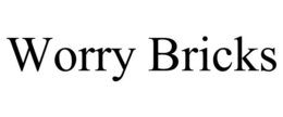 WORRY BRICKS trademark