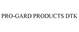 PRO-GARD PRODUCTS DTK trademark