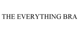 THE EVERYTHING BRA trademark
