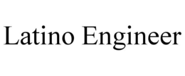 LATINO ENGINEER trademark