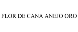 FLOR DE CANA ANEJO ORO trademark