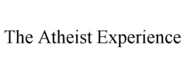 THE ATHEIST EXPERIENCE trademark