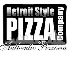 DETROIT STYLE PIZZA COMPANY AUTHENTIC PIZZERIA trademark