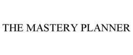 THE MASTERY PLANNER trademark