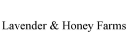 LAVENDER & HONEY FARMS trademark