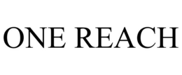 ONE REACH trademark