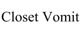 CLOSET VOMIT trademark