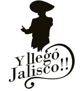 Y LLEGÓ JALISCO!! trademark