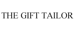 THE GIFT TAILOR trademark