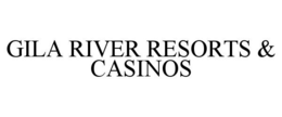 GILA RIVER RESORTS & CASINOS trademark