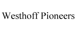 WESTHOFF PIONEERS trademark