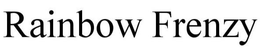 RAINBOW FRENZY trademark
