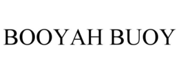 BOOYAH BUOY trademark