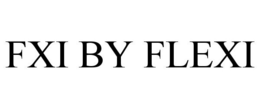 FXI BY FLEXI trademark