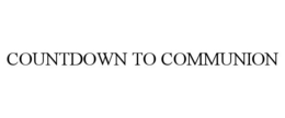 COUNTDOWN TO COMMUNION trademark