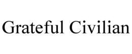 GRATEFUL CIVILIAN trademark
