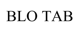 BLO TAB trademark