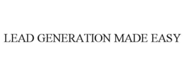 LEAD GENERATION MADE EASY trademark
