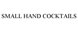 SMALL HAND COCKTAILS trademark