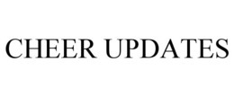 CHEER UPDATES trademark