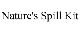 NATURE'S SPILL KIT trademark