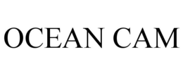 OCEAN CAM trademark