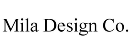 MILA DESIGN CO. trademark