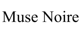 MUSE NOIRE trademark
