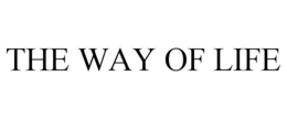 THE WAY OF LIFE trademark