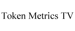 TOKEN METRICS TV trademark