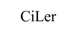 CILER trademark