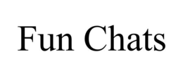 FUN CHATS trademark