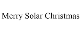 MERRY SOLAR CHRISTMAS trademark
