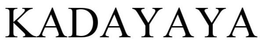 KADAYAYA trademark