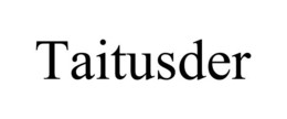 TAITUSDER trademark