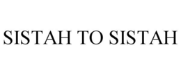 SISTAH TO SISTAH trademark