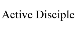 ACTIVE DISCIPLE trademark