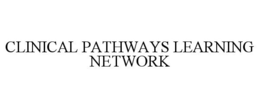 CLINICAL PATHWAYS LEARNING NETWORK trademark