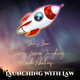 LAW'S LAW: LIVING LOVING LAUGHING AND LIBATIONS. LAUNCHING WITH LAW 8 trademark