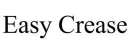 EASY CREASE trademark