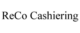 RECO CASHIERING trademark