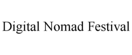 DIGITAL NOMAD FESTIVAL trademark