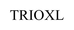 TRIOXL trademark