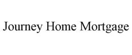 JOURNEY HOME MORTGAGE trademark