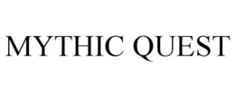 MYTHIC QUEST trademark