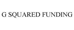 G SQUARED FUNDING trademark
