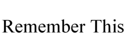 REMEMBER THIS trademark