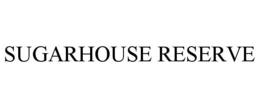 SUGARHOUSE RESERVE trademark